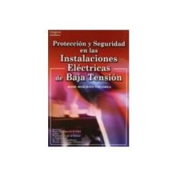 Ediciones Paraninfo S.a Protección y seguridad en las instalaciones eléctricas de baja tensión