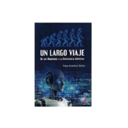 Maidhisa Distribuidora S.l. Un largo viaje. De los homínidos a la inteligencia artificial