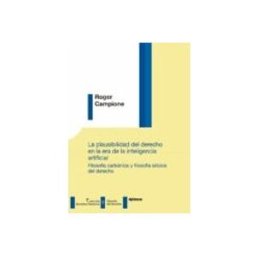 Teran Libros La plausibilidad del derecho en la era de la inteligencia artificial. Filosofía carbónica y filosofía silícica del derecho
