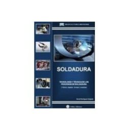 Nuria Bellisco Garcia soldadura. tecnologia y tecnica de los procesos de soldadura