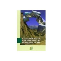 Ediciones Paraninfo S.a La ingeniería en los procesos de desertificación