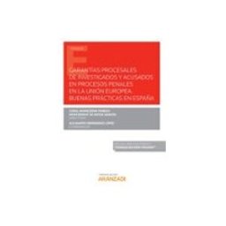 Edisofer S.l. Garantías procesales de investigados y acusados en procesos penales en la Unión Europea. Buenas prácticas en España (Papel + e-book)