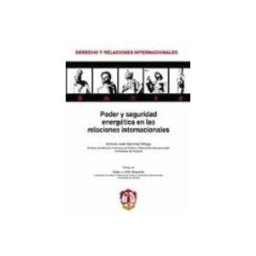 Edisofer S.l. Poder y seguridad energética en las Relaciones internacionales