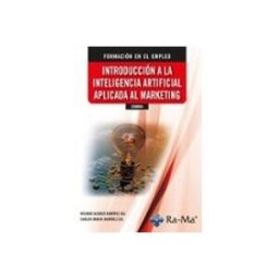 Ra-ma S.a. Editorial Y Publicacione comm04. introduccion a la inteligencia artificial aplicada al marketin