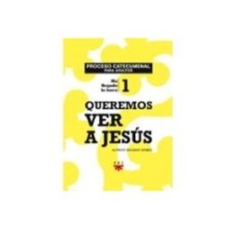 Promocion Popular Cristiana Queremos ver a Jesús. Proceso catecumenal para adultos