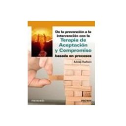 Comercial Grupo Anaya S.a. De la prevención a la intervención con la Terapia de Aceptación y Compromiso basada en procesos