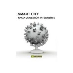 Marcombo S.l. Smart City: hacía la gestión inteligente
