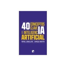 Unidad Para La Distribucion Del Libro S.l. 40 conceptos clave sobre inteligencia artificial