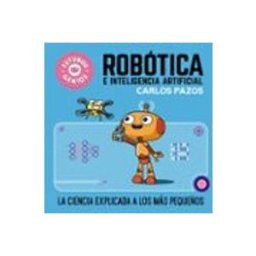 Penguin Random House Grupo Editorial Robótica e inteligencia artificial (Futuros Genios 5)