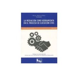 Edisofer S.l. mediación como herramienta en el proceso de ejecución civil