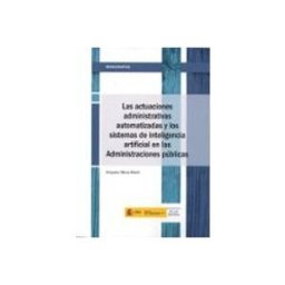 Edisofer S.l. Las actuaciones administrativas automatizadas y los sistemas de inteligencia artificial en las administraciones públicas