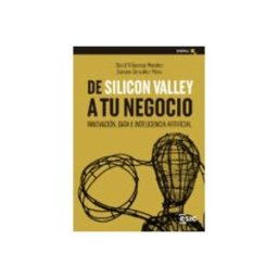 Distrifer Libros S.l. de silicon valley a tu negocio: innovacion data e inteligencia artific
