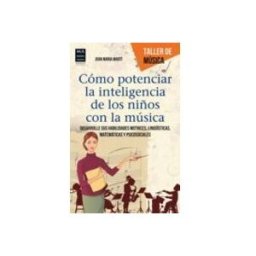 Redbook Ediciones S.l. como potenciar la inteligencia de los niños con la musica: desarr olle