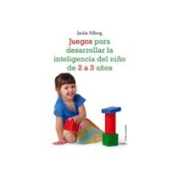 Logista Libros S.l. Juegos para desarrollar la inteligencia del niño de 2 a 3 años
