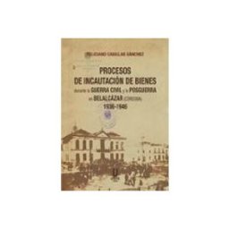 Distriforma S.l. procesos de incautacion de bienes durante la guerra civil y la posguer