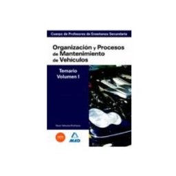7 Editores Recursos Para La Cualificación Profesional Empleo Cuerpo de profesores de enseñanza secundaria. Organización y procesos de mantenimiento de vehículos. Temario. Volumen i