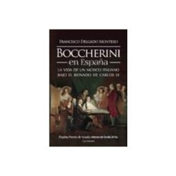 Logista Libros S.l. (i.b.d.) boccherini en españa: la vida de un musico italiano bajo el r