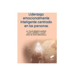 Editorial Sintesis S.a. Liderazgo emocionalmente inteligente centrado en las personas