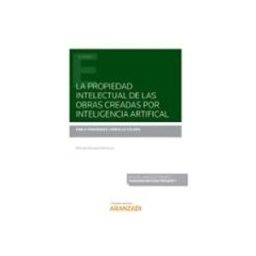 Edisofer S.l. la propiedad intelectual de las obras creadas por inteligencia artific