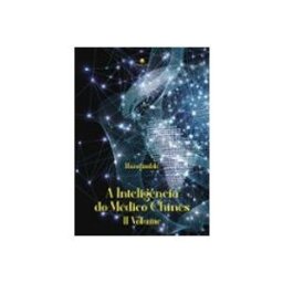 Logista Libros S.l. A Inteligência do Médico Chinês II Volume