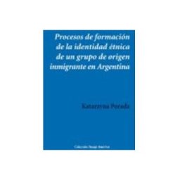 Machado Grupo De Distribucion S.l. Procesos de formación de la identidad étnica de un grupo de origen inmigrante en Argentina