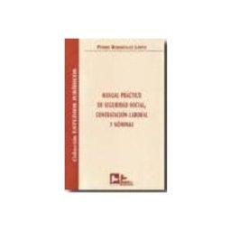 Edisofer S.l. manual practico de seguridad social: contratacion laboral y nomin as