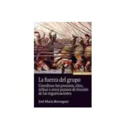 Distribuidora Mares De Libros S.l. la fuerza del grupo: coordinar los procesos silos tribus y otro s punt