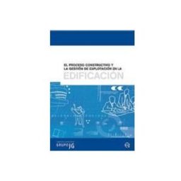 Midac Llibres S L El proceso constructivo y la gestión de explotación en la edificación