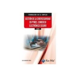 Ra-ma S.a. Editorial Y Publicacione COMM03 - Gestión de la ciberseguridad en pymes. Comercio electrónico seguro