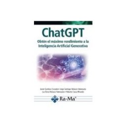 Ra-ma S.a. Editorial Y Publicacione ChatGPT. Obtén el máximo rendimiento a la Inteligencía Artificial Generativa