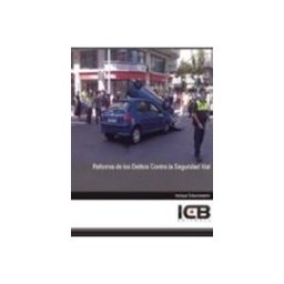 Logista Libros S.l. reforma de los delitos contra la seguridad vial