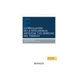 Edisofer S.l. La regulación de la Inteligencia Artificial y el Derecho del trabajo