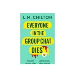 Everyone In The Group Chat Dies