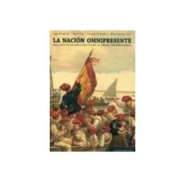 Edisofer S.l. la nacion omnipresente: procesos de nacionalizacion en la españa conte
