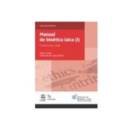 Distriforma S.l. manual de bioetica laica (i): cuestiones clave