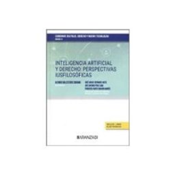 Edisofer S.l. Inteligencia artificial y derecho: perspectivas iusfilosóficas. Cuadernos digitales. Derecho y Nuevas Tecnologías (nº 13)