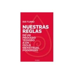 Logista Libros S.l. nuestras reglas. de un proceso tedioso a un ciclo menstrual poderoso