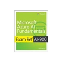 Exam Ref Ai-900 Microsoft Azure Ai Fundamentals