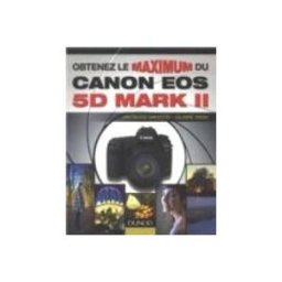 Hachette obtenez le maximum du canon eos 5d mark ii