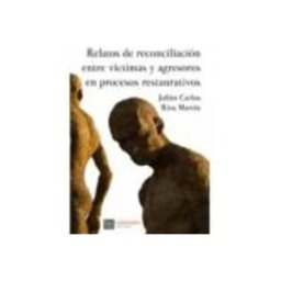 Edisofer S.l. Relatos de reconciliación entre víctimas y agresores en procesos restaurativos