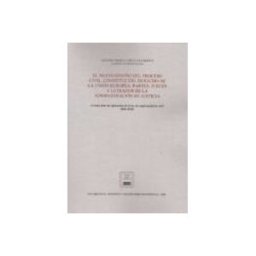 Edisofer S.l. nuevo diseño del proceso civil. constitucion. derecho de la union euro