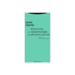 Unidad Para La Distribucion Del Libro S.l. Elementos de epistemología del proceso judicial