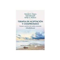 Desclee De Brouwer S.a. terapia de aceptacion y compromiso: proceso y practica del cambio cons