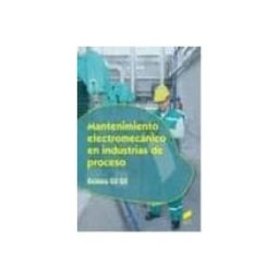 Editorial Sintesis S.a. Mantenimiento electromecánico en industrias de proceso