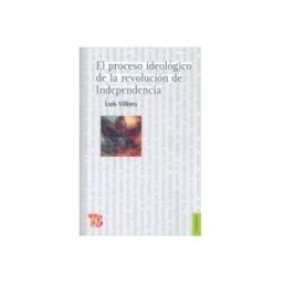 Aduna 2021 S.a. el proceso ideologico de la revolucion de independencia