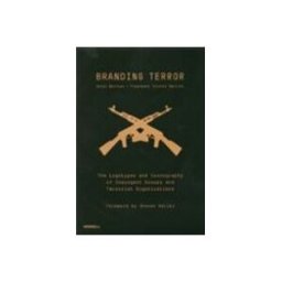Branding Terror: The Logotypes And Iconography Of Insurgent Group S An