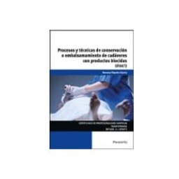 Ediciones Paraninfo S.a (uf0473) procesos y técnicas de conservación o embalsamamiento de cadá