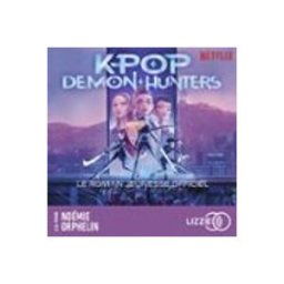KPop Demon Hunters - Le roman officiel du film Netflix
