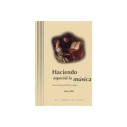 Ediciones Akal S.a. haciendo especial la musica: formas practicas de hacer musica