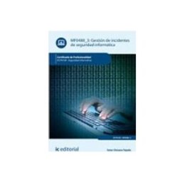 Innovacion Y Cualificacion S.l. (podiprint) (i.b.d.) ifct0109 gestión de incidentes de seguridad informática segur